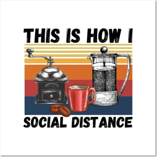 This Is How I Social Distance, Vintage Coffee Lover Posters and Art